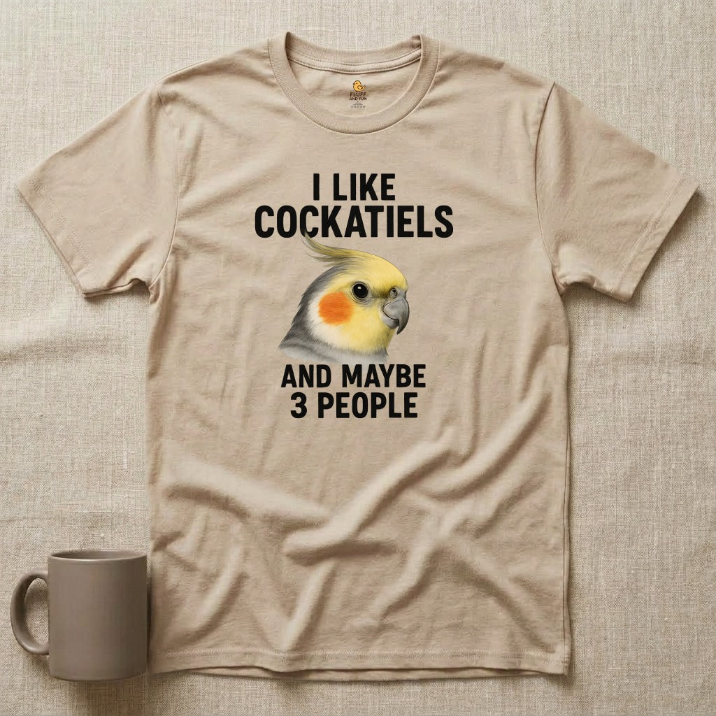 I Like Cockatiels and Maybe 3 People