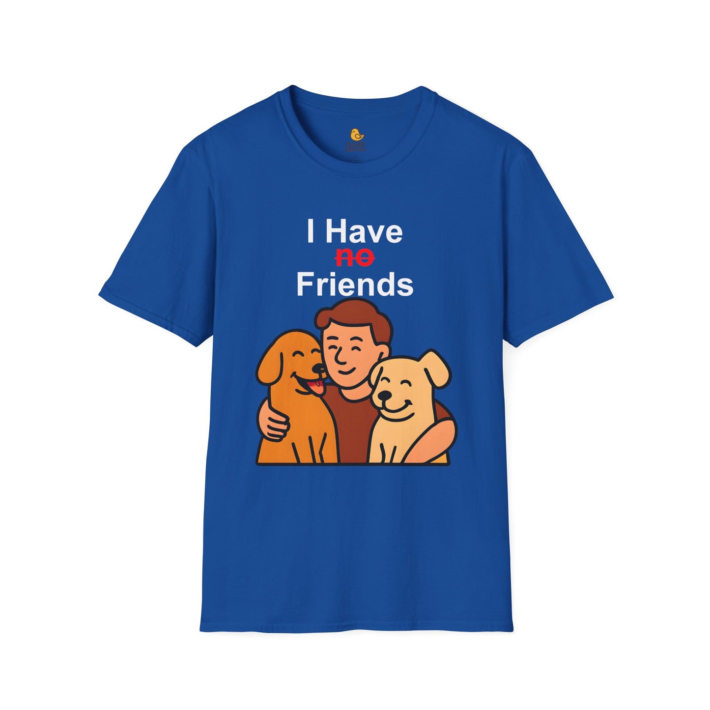 I Have No Friends