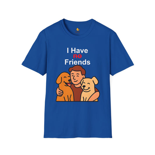 I Have No Friends