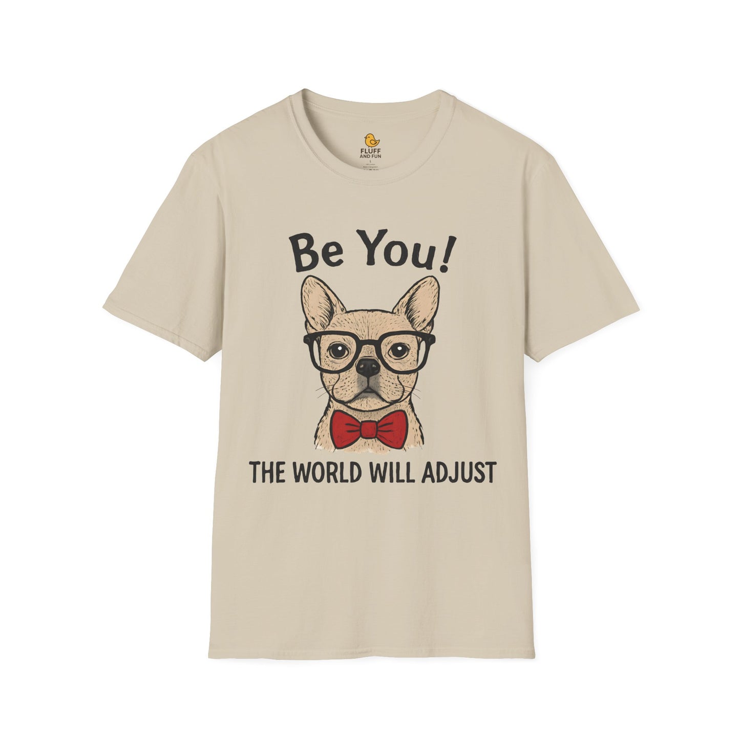 Be You! The World Will Adjust