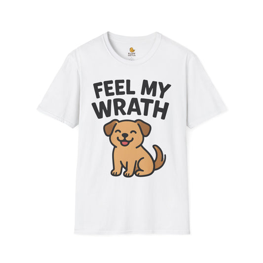 Feel My Wrath Dog Shirt