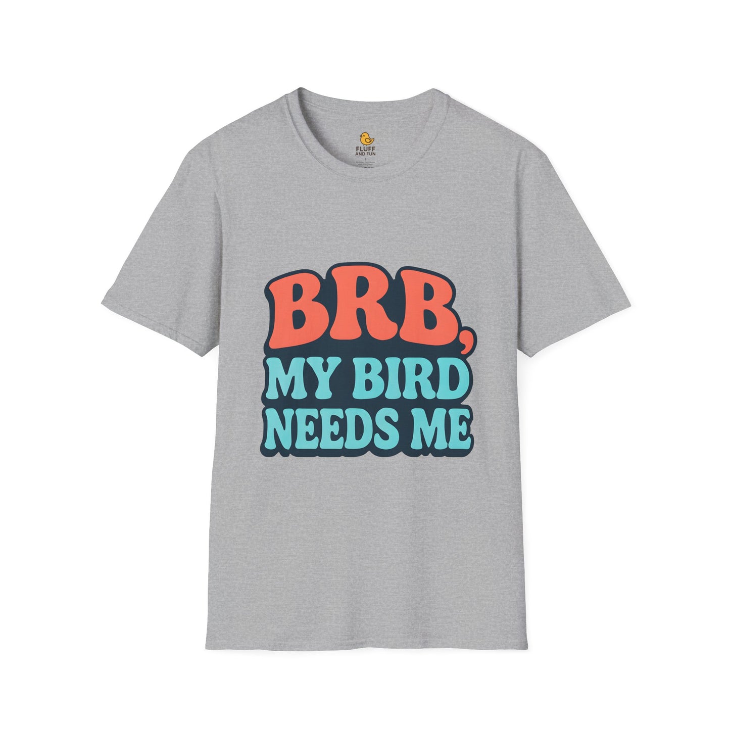 BRB, My Bird Needs Me