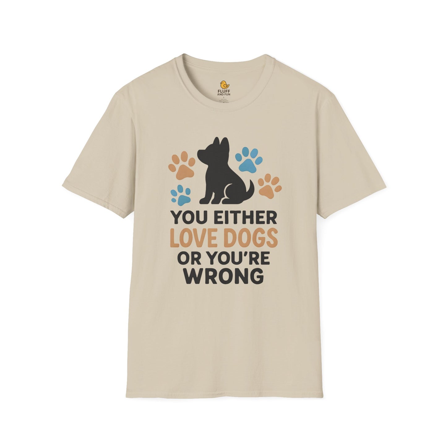You Either Love Dogs or You're Wrong