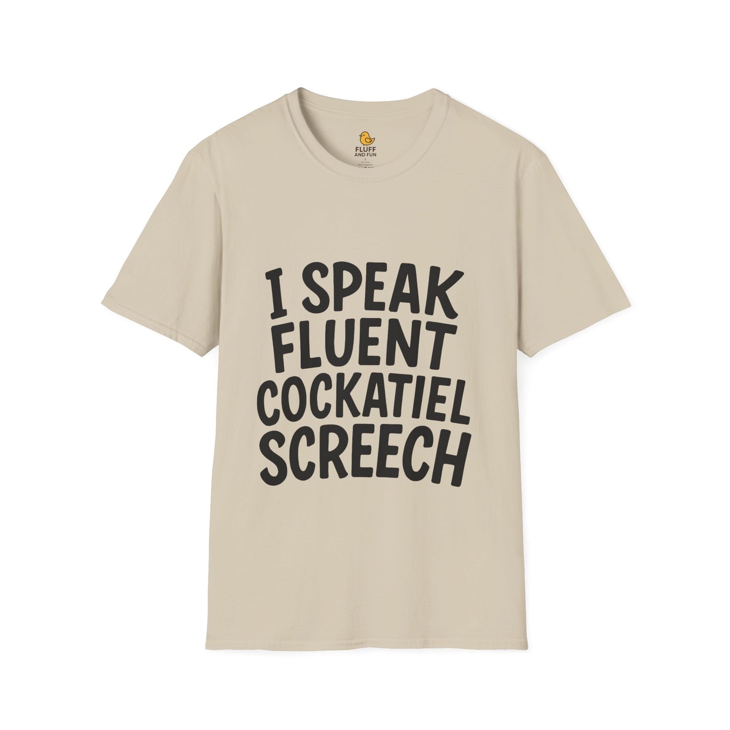 I Speak Fluent Cockatiel Screech