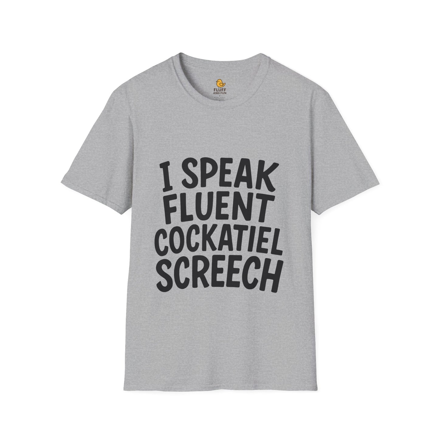 I Speak Fluent Cockatiel Screech