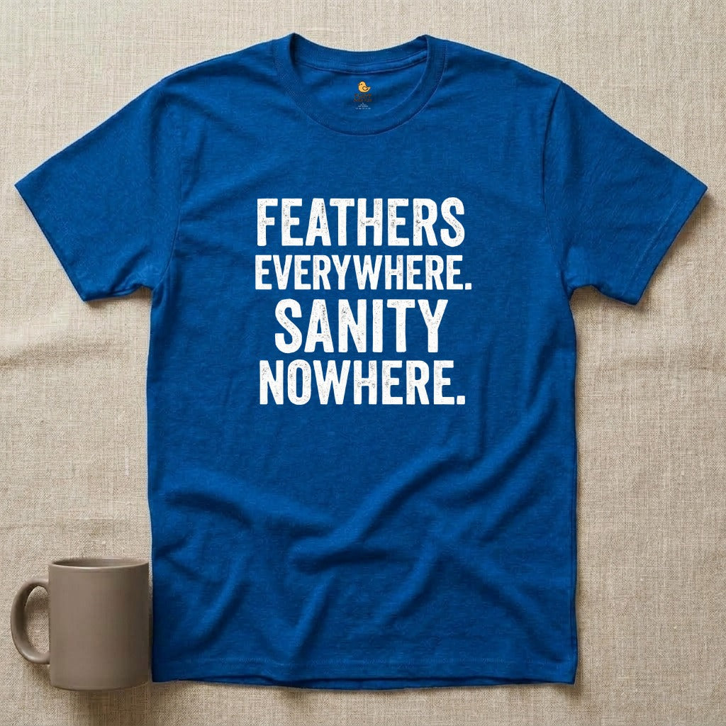 Feathers & Sanity Shirt