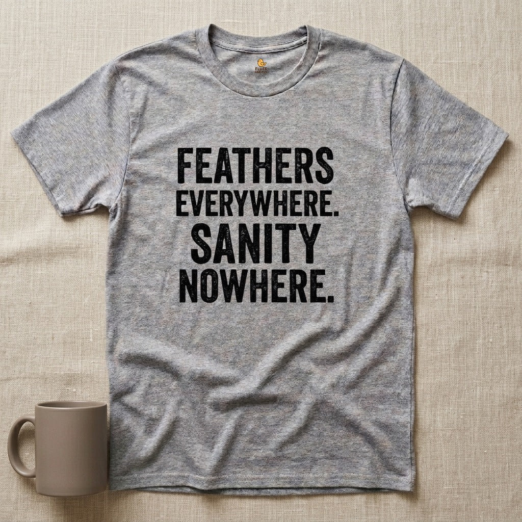 Feathers & Sanity Shirt