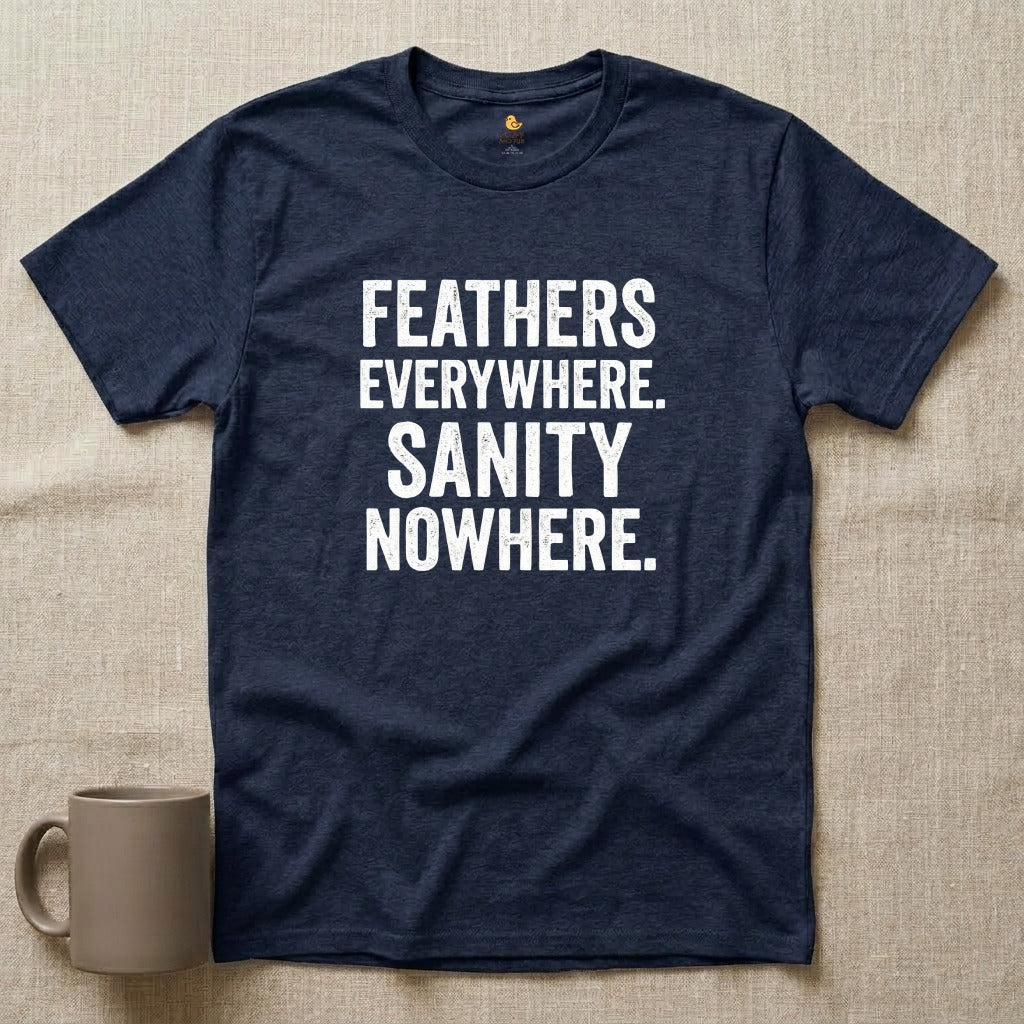 Feathers & Sanity Shirt
