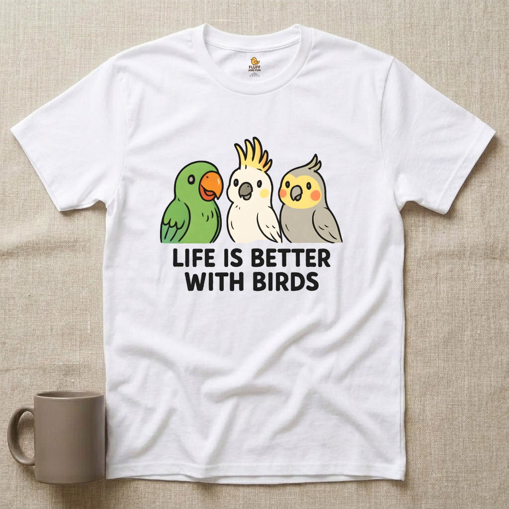 Life is Better with Birds