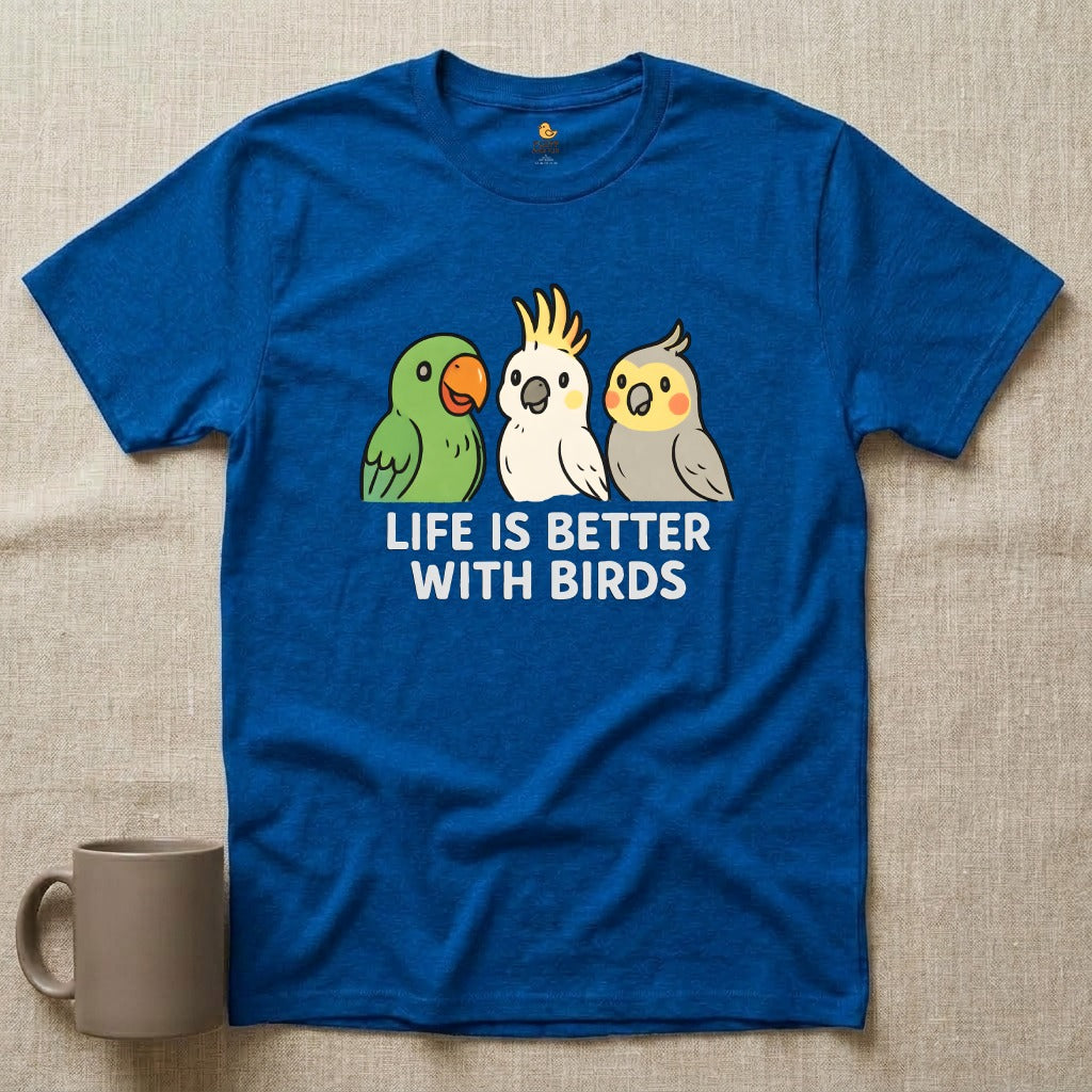 Life is Better with Birds