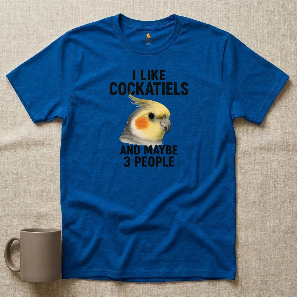 I Like Cockatiels and Maybe 3 People