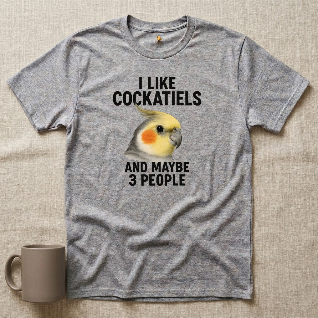 I Like Cockatiels and Maybe 3 People