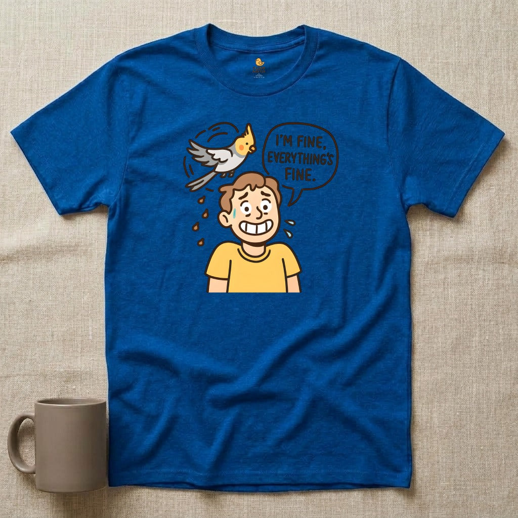I'm Fine, Everything's Fine Cockatiel Shirt