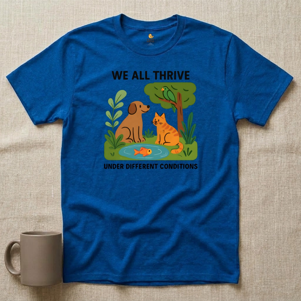 We All Thrive Under Different Conditions