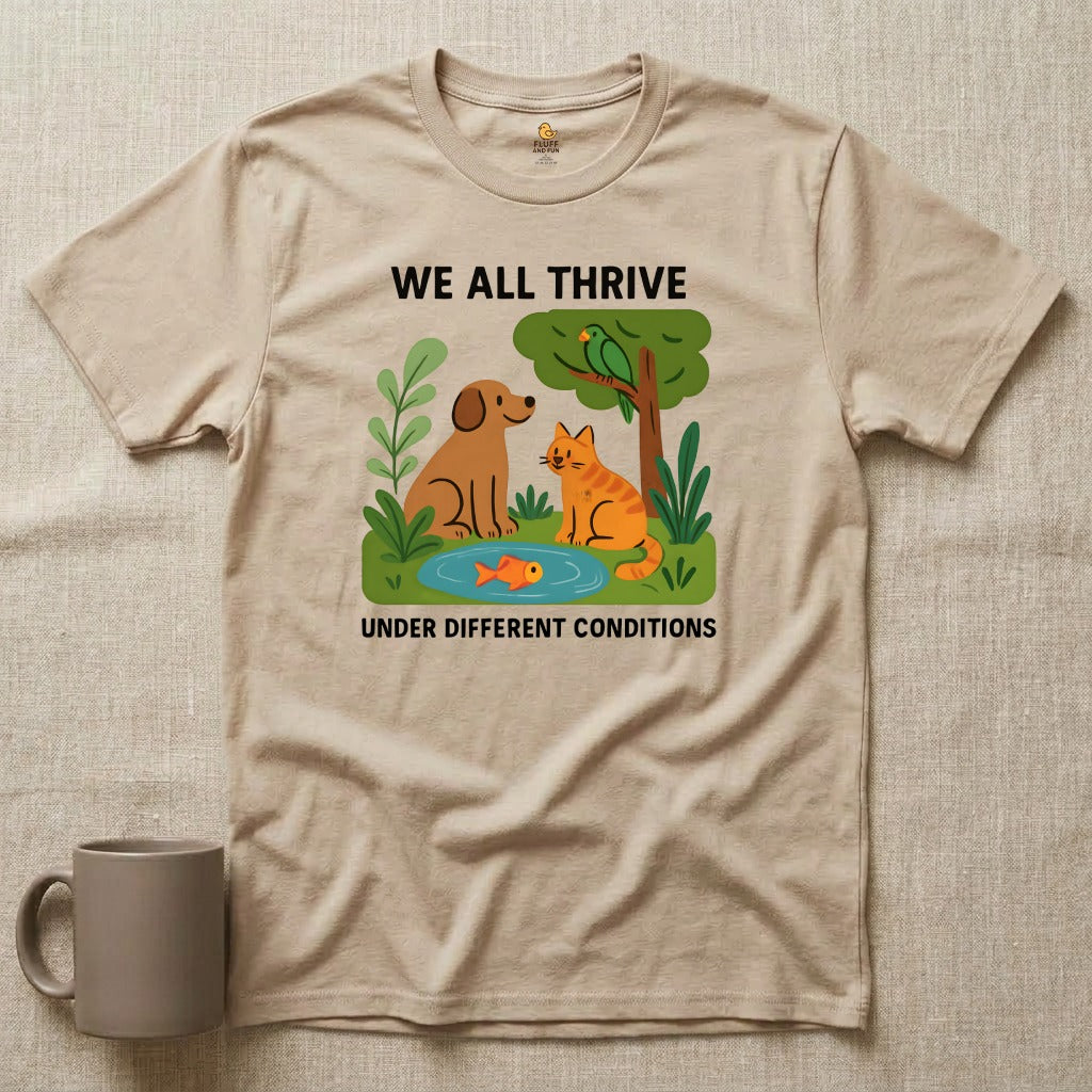 We All Thrive Under Different Conditions