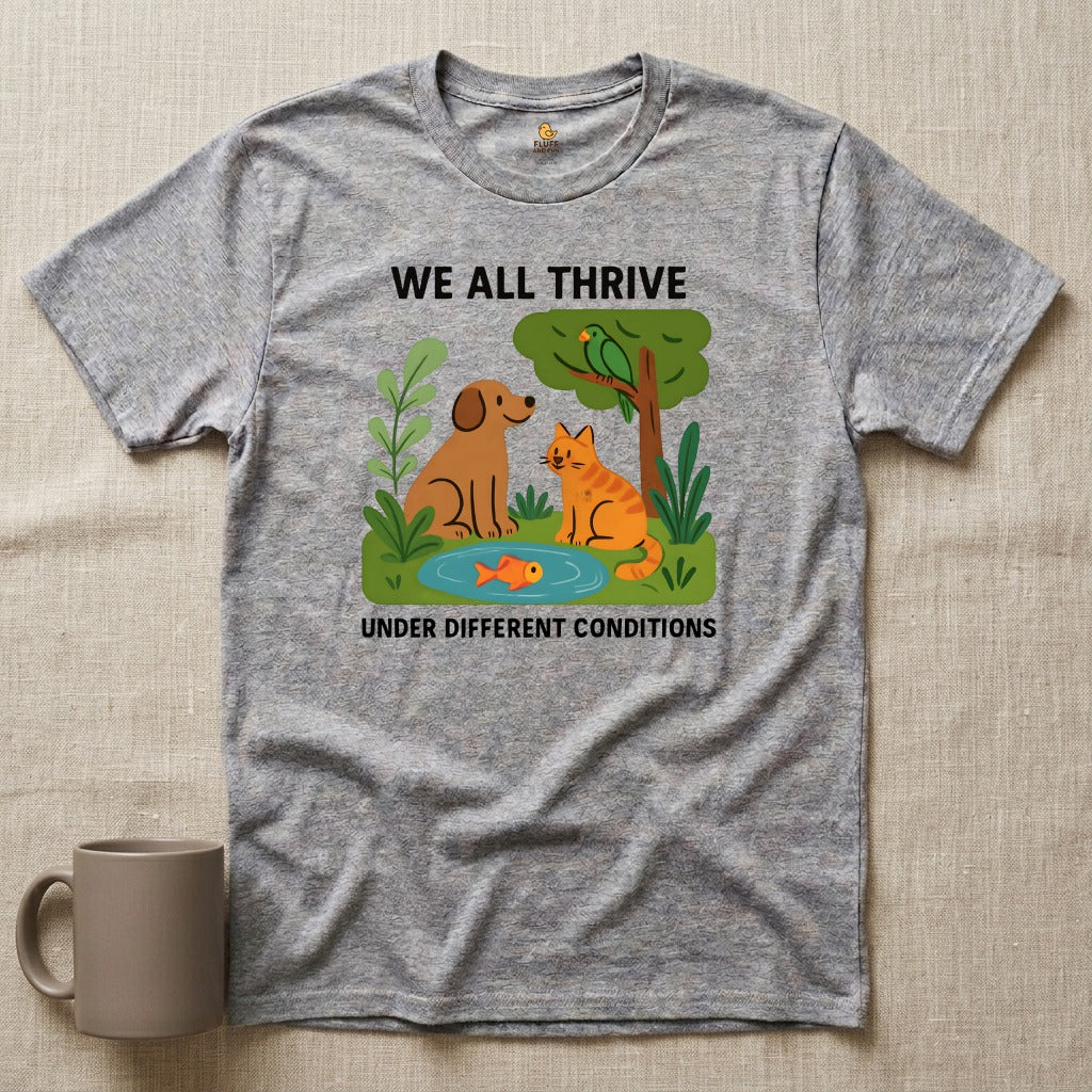 We All Thrive Under Different Conditions