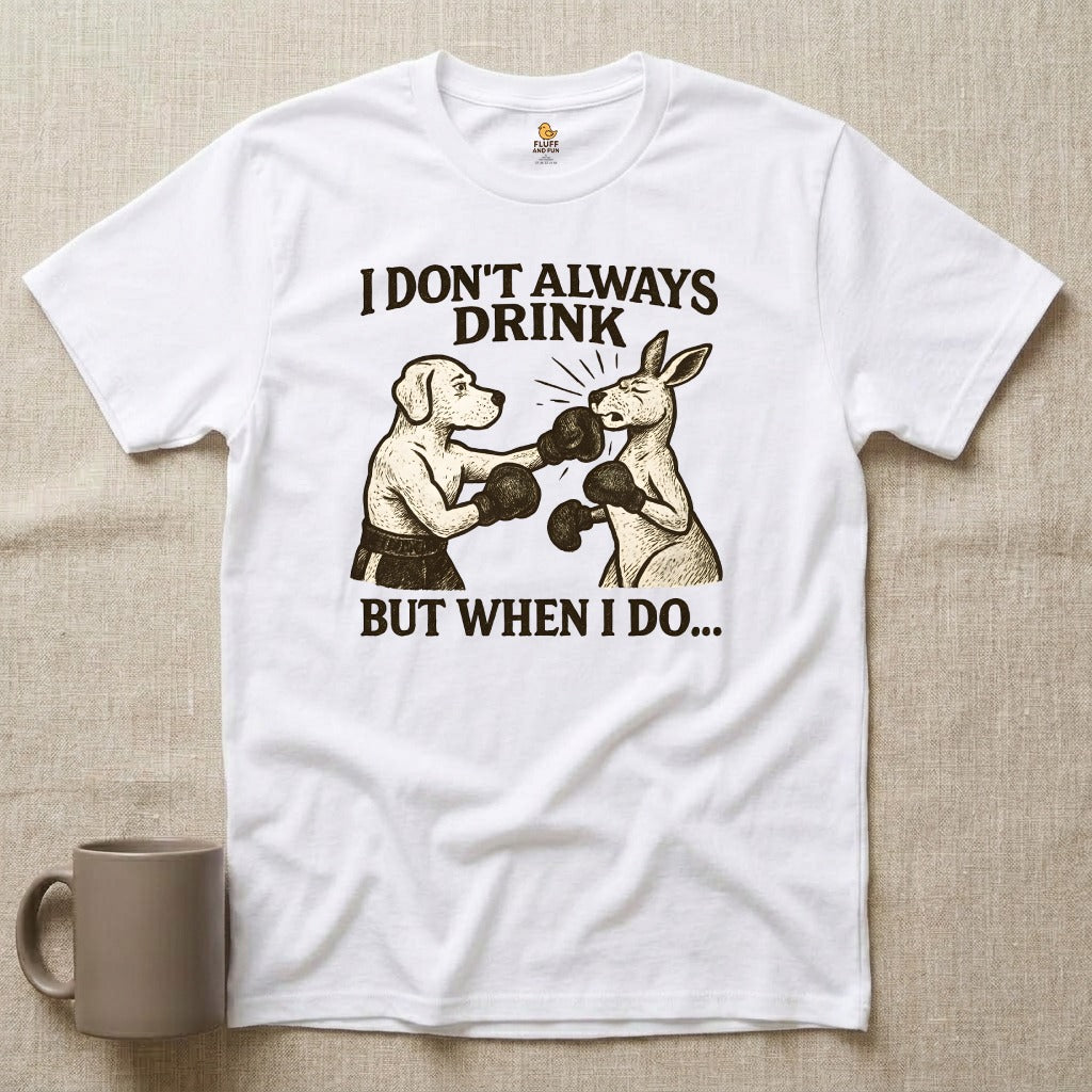 I Don't Always Drink