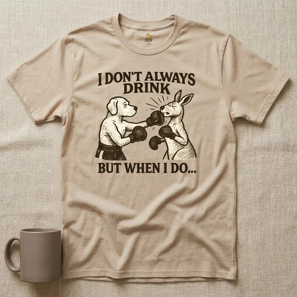 I Don't Always Drink