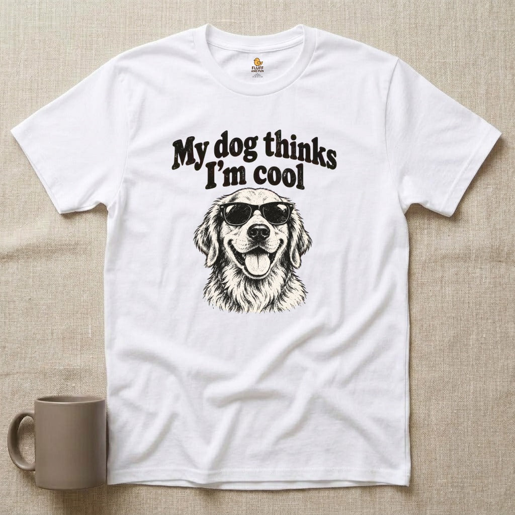 My Dog Thinks I'm Cool