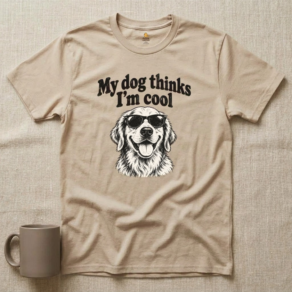 My Dog Thinks I'm Cool
