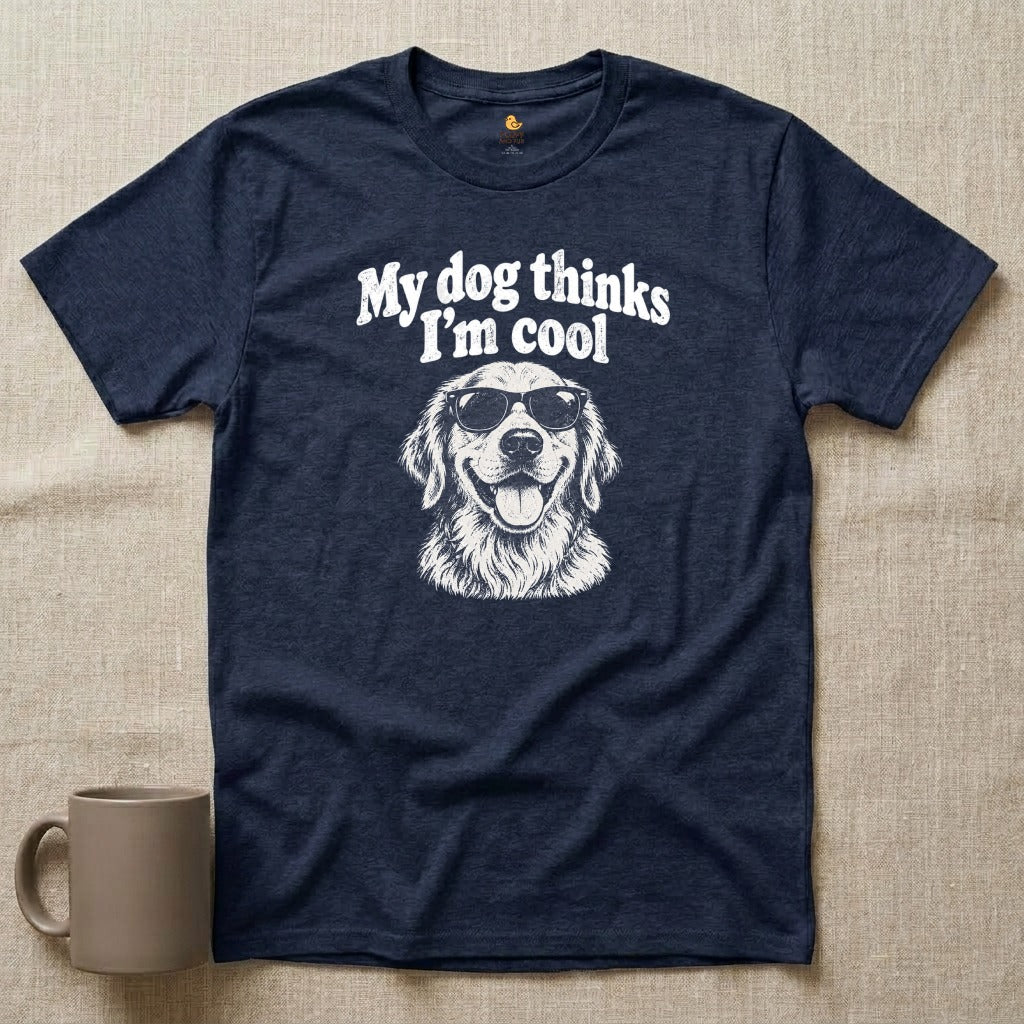 My Dog Thinks I'm Cool