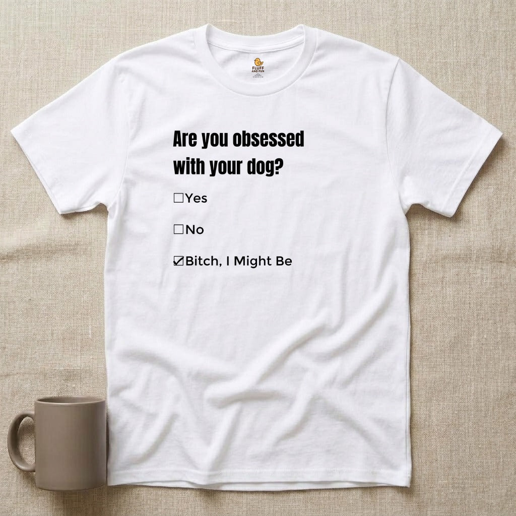 Obsessed with Your Dog