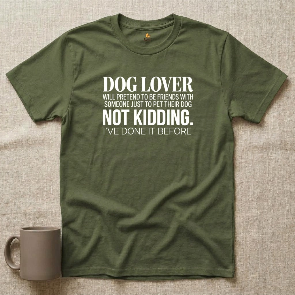Dog Lover, Not Kidding