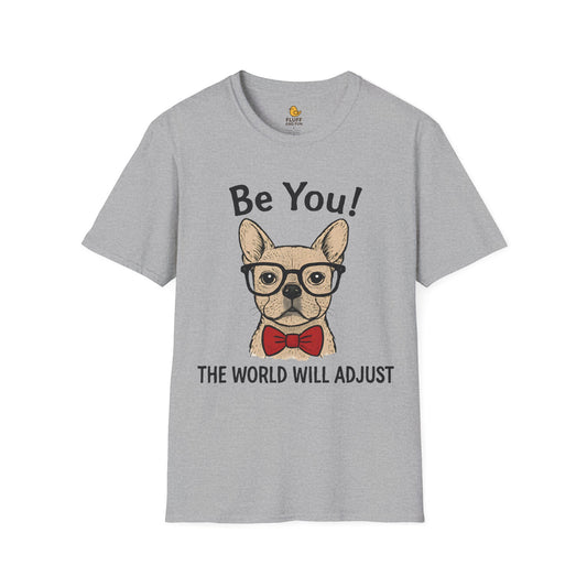 Be You! The World Will Adjust