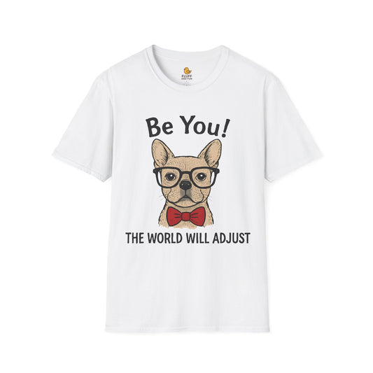 Be You! The World Will Adjust