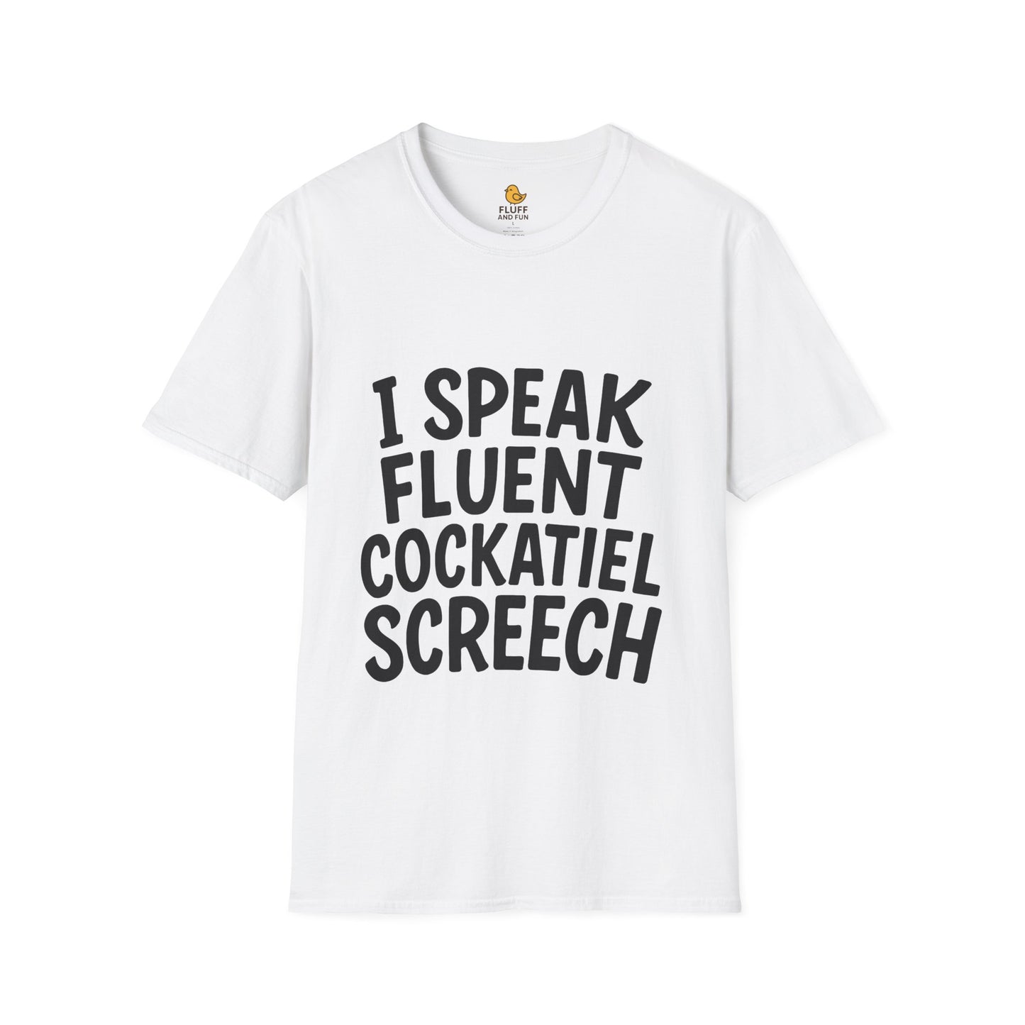 I Speak Fluent Cockatiel Screech