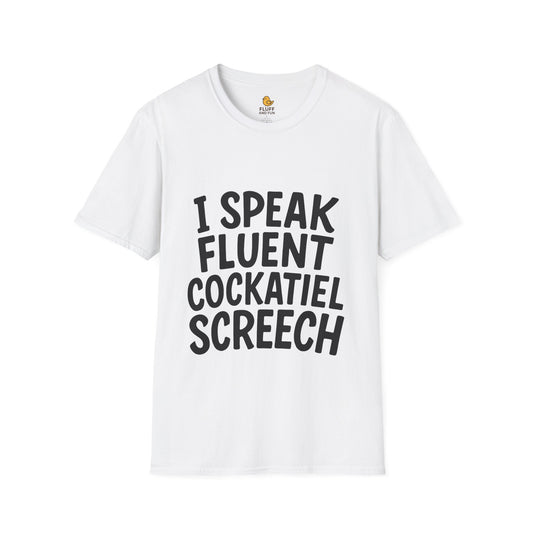 I Speak Fluent Cockatiel Screech