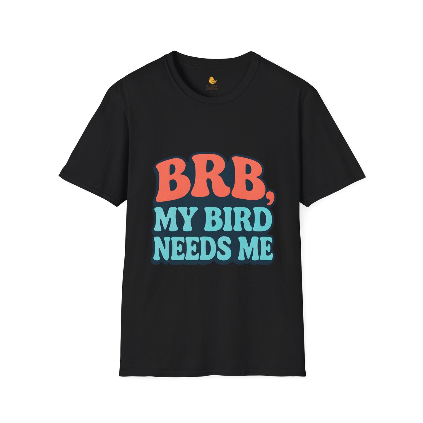 BRB, My Bird Needs Me
