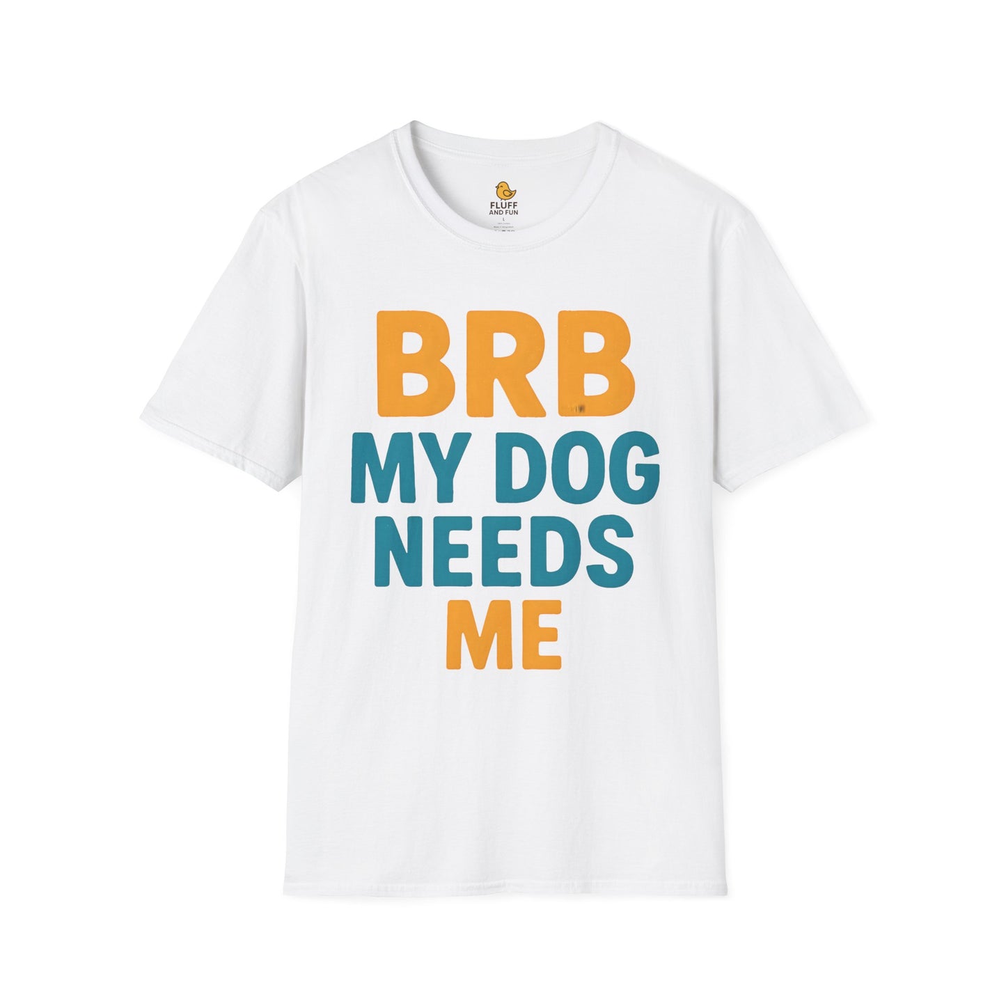 BRB, My Dog Needs Me