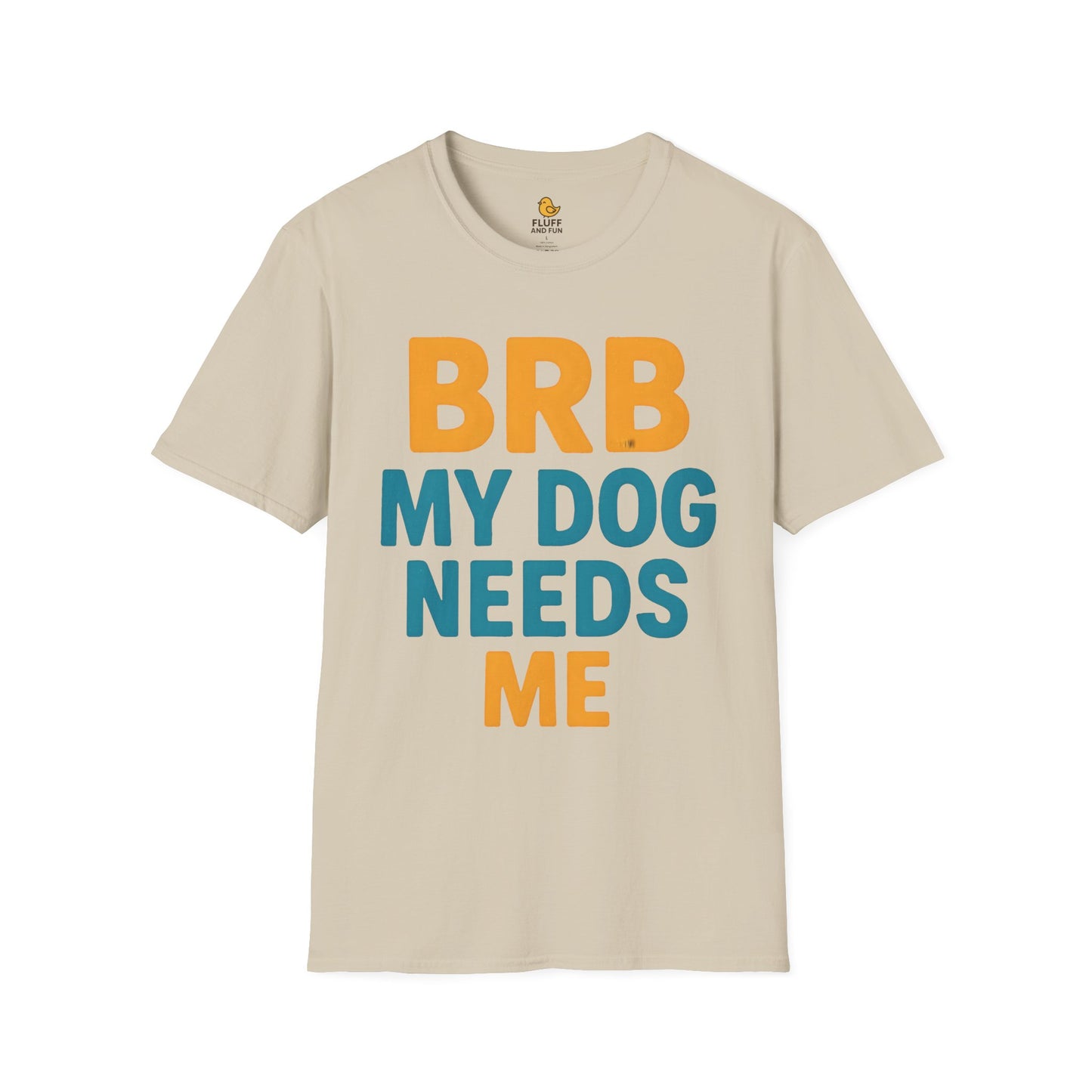 BRB, My Dog Needs Me