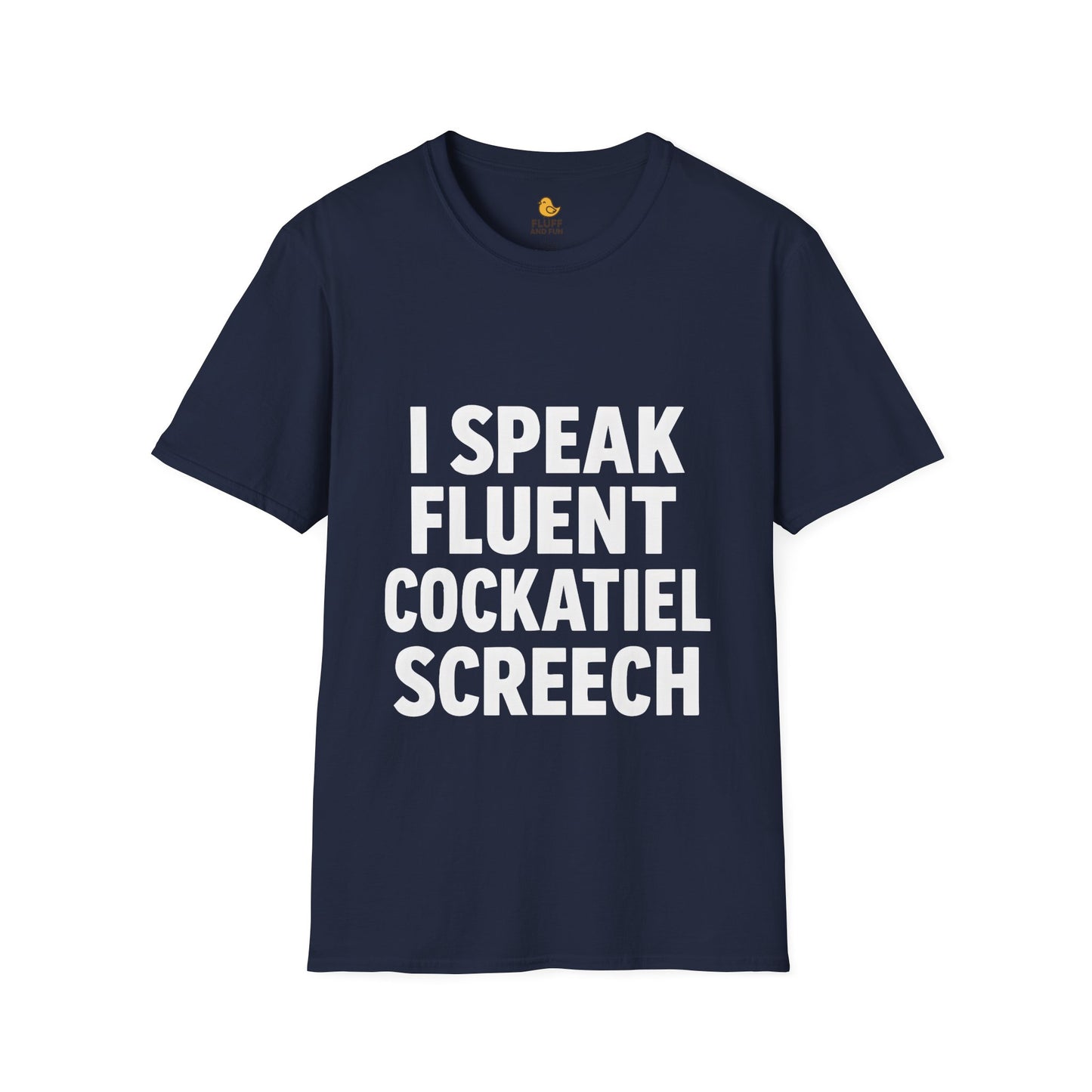 I Speak Fluent Cockatiel Screech