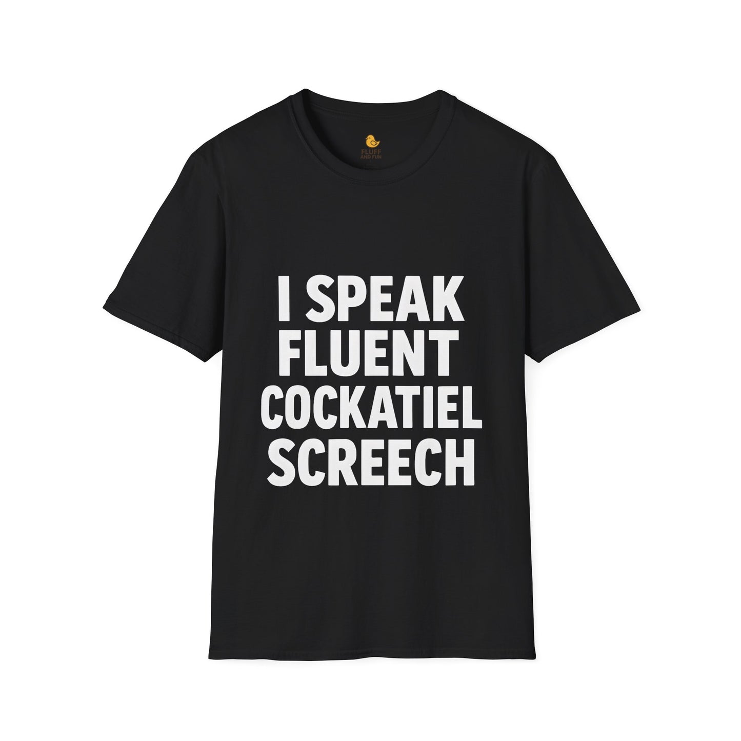 I Speak Fluent Cockatiel Screech