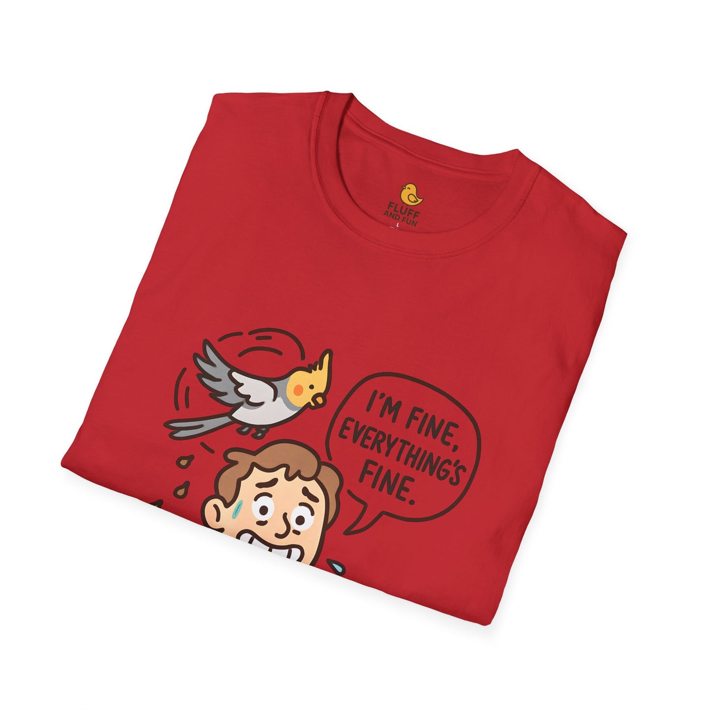 I'm Fine, Everything's Fine Cockatiel Shirt